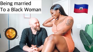 THE TRUTH OF BEING MARRIED TO A BLACK CULTURED WOMAN #INTERRACIALMARRIAGE #BLACK #WOMAN