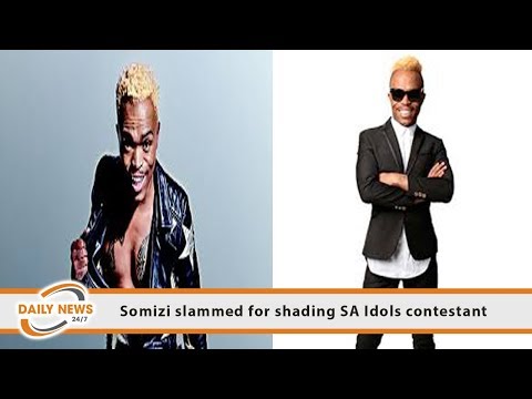 Somizi slammed for shading SA Idols contestant