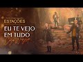 Casa Worship Eu Te Vejo Em Tudo Live Estações
