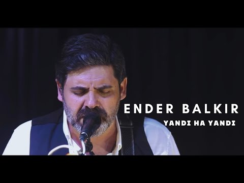 Ender Balkır - Yandı Ha Yandı