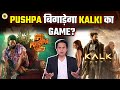 Pushpa 2 ने बढ़ाई Kalki 2898 की मुश्किलें? | Allu Arjun | Prabhas | Amitabh | Nag As