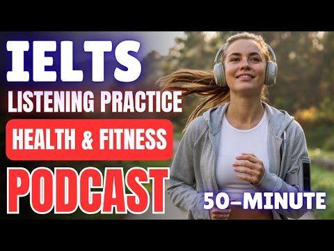 IELTS Listening Practice: Health & Fitness 🏋️‍♂️ || English Podcast for IELTS Band 7+ Score