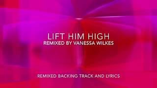 Judith McAllister - Lift Him High | Remixed Backing Track
