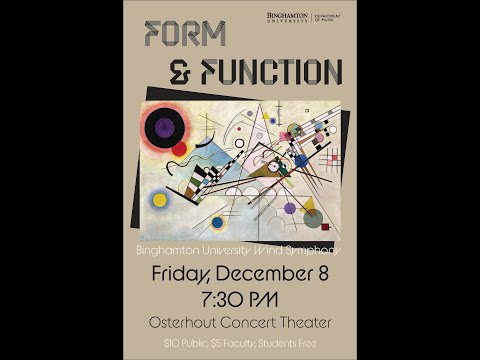 Form & Function: Binghamton University Wind Symphony Concert
