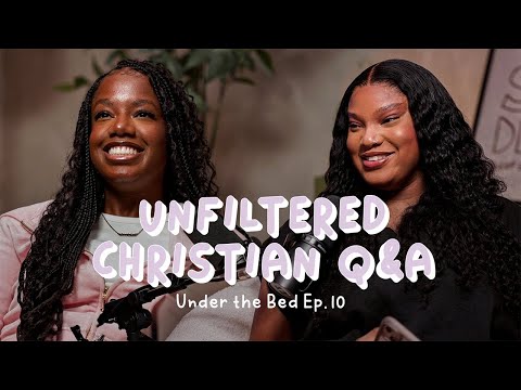 Sex, Friendships, Music & Jesus..Q+A | Under The Bed