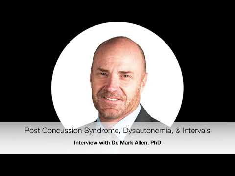 37. Post Concussion Syndrome, Dysautonomia, & Intervals: An Interview with Dr. Mark Allen, PhD