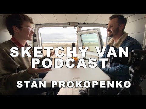 Sketchy Van Podcast #29 - Stan Prokopenko