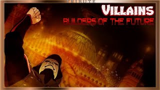 Villains - Builders Of The Future