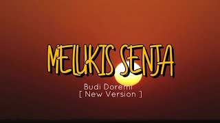 Download lagu Budi Doremi Melukis Senja New Version... mp3