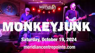See MonkeyJunk live on stage at @meridiancentrepointe on October 19.