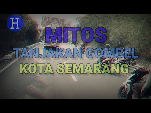 Mitos Tanjakan Gombel Kota Semarang (Katanya Rumah Wewe Gombel)