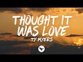 Ty Myers Thought It Was Love Acoustic Lyrics