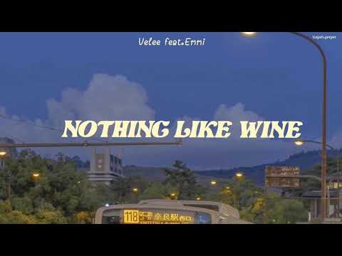 [Thaisub/แปลไทย]​Nothing like wine - Velee feat. Emmi 🍷
