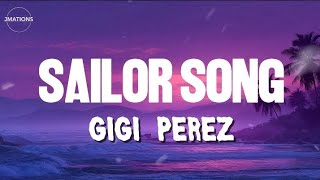 Download lagu Gigi Perez - Sailor Song [Lyrics] mp3