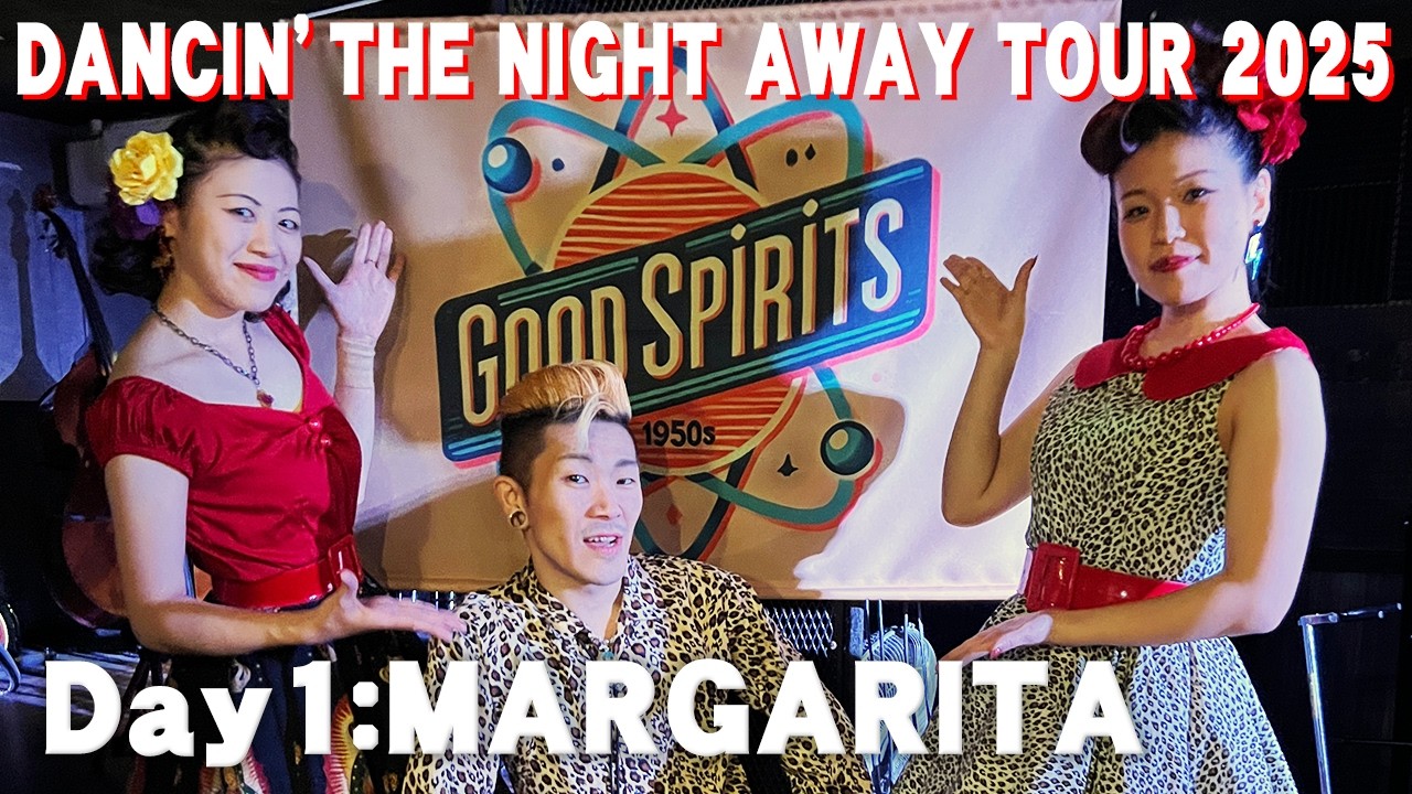 Day①：DANCIN’ THE NIGHT AWAY TOUR 2025：Good Spiritsステージ：マルガリータ：2025/03/14◆◇Good Spirits◇◆