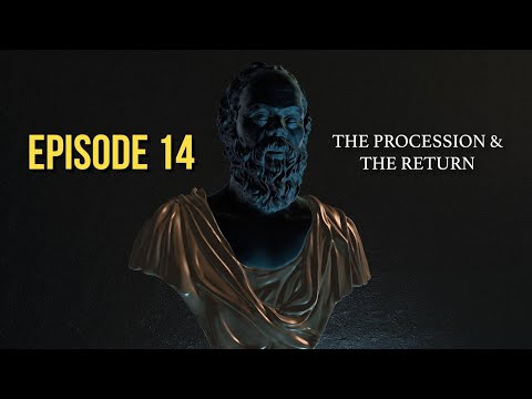 After Socrates Episode 14: The Procession and the Return