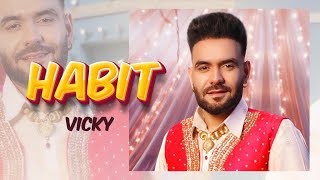 Habit Lyrics | Back Stage To Front Stage | Vicky