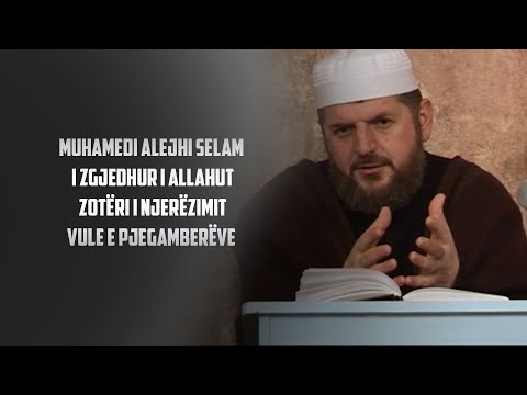 13. Akide Tahavije "Muhamedi ﷺ, i zgjedhur i Allahut, zotëri i njerëzimit, vulë e Pjegamberëve"