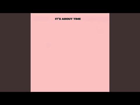 Video thumbnail for It’s About Time