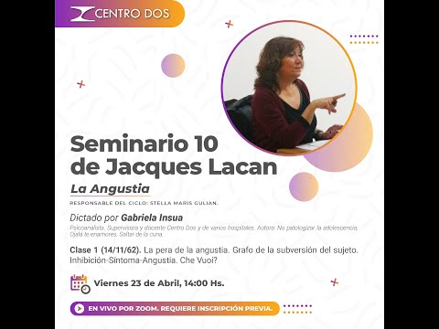 Seminario 10 de Jacques Lacan - Clase 1 a cargo de Gabriela Insua