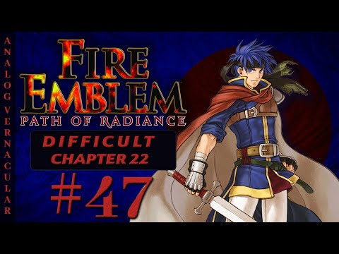 #47 Chapter 22: Solo Part 1 | Fire Emblem Path of Radiance Let's Play in 2025 | DIFFICULT
