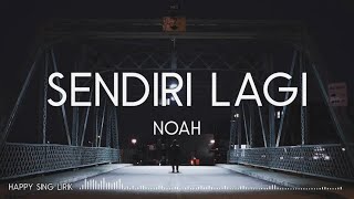 NOAH - Sendiri Lagi (Lirik)