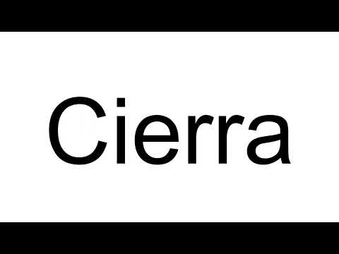 How to Pronounce Cierra (English)