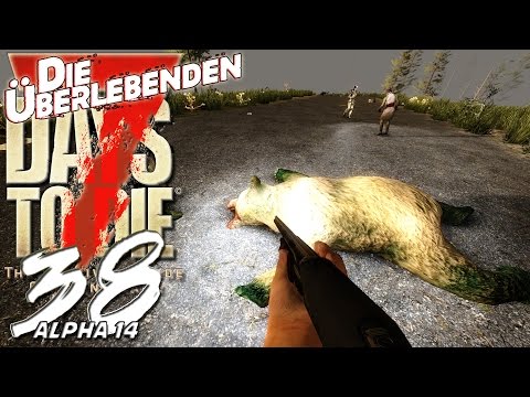 7 DAYS TO DIE ★ Die Überlebenden #6.38 - Weil wir es können! ★ German Gameplay