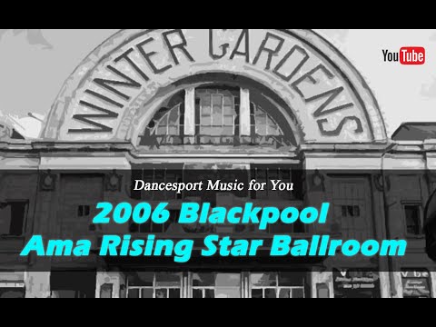 (Quickstep) 2006 Blackpool Amateur Rising Star 3rd Round Heat 3  - Dancesport Music for You