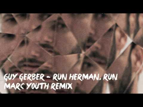 Guy Gerber - Run Herman, Run (Marc Youth Remix)