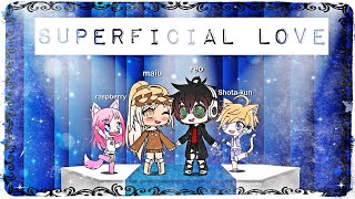 Superficial Love // GLMV