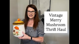 Vintage Merry Mushroom Haul from Ebay, Goodwill, and Estate Sales