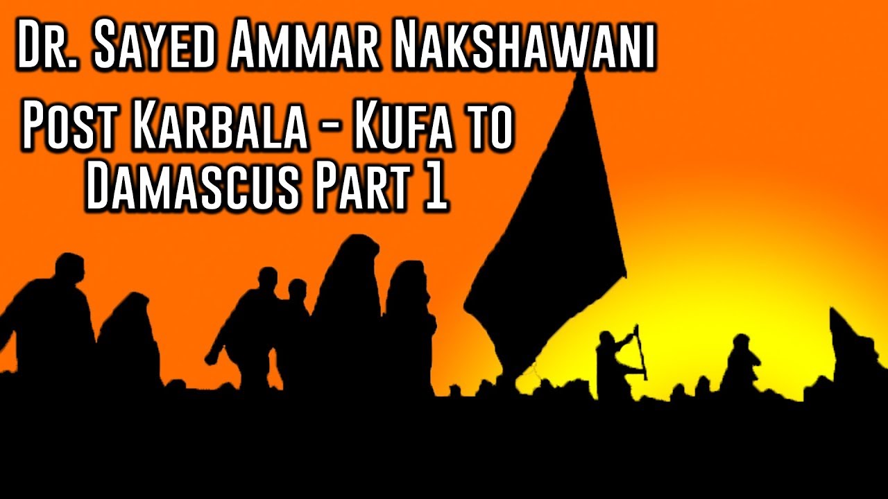 Post Karbala Kufa to Damascus | Episode 12 Part 1