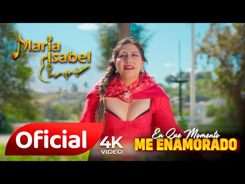 Maria Isabel / En  que momento me enamorado / Video Oficial 2025