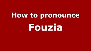 How to pronounce Fouzia