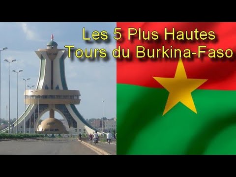 Les 5 Plus Hautes Tours du Burkina-Faso // The 5 highest towers of Burkina-Faso