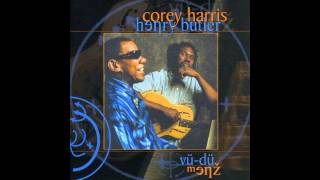 Corey Harris & Henry Butler - Song of the Pipelayer
