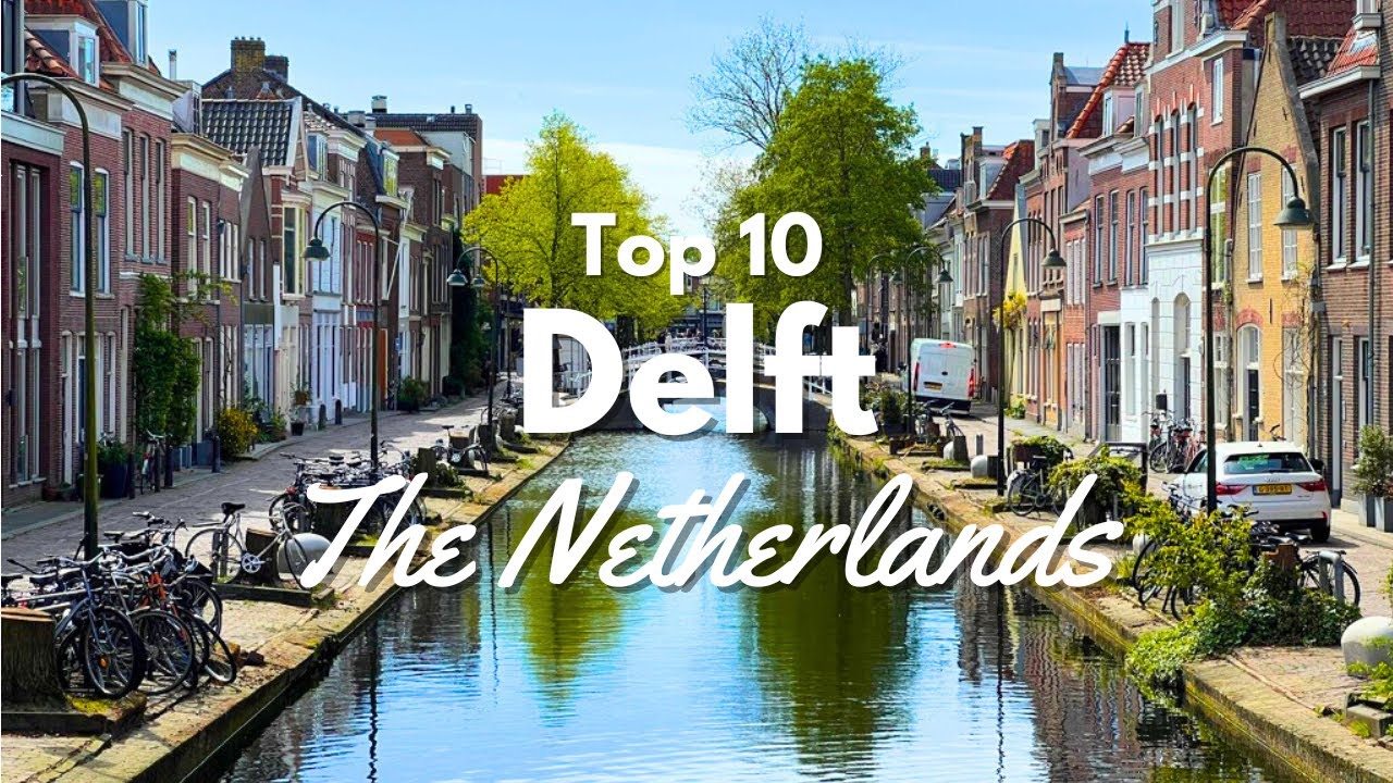 Top 10 Things to Do in Delft Netherlands! 🇳🇱