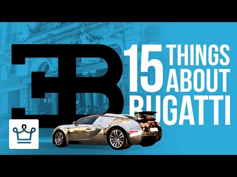 15 Things You Didn't Know About BUGATTI