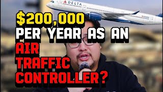 $200,000 per year as an Air Traffic Controller