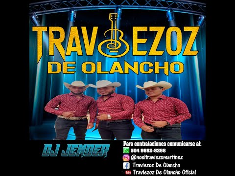 Traviezoz de Olancho - El Efectivo y Otras Mas