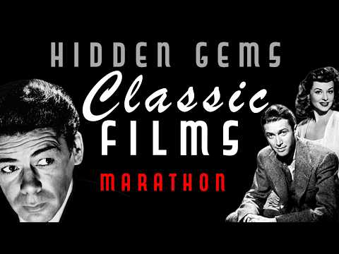 Hidden Gems - CLASSIC FILMS Marathon - Over 9 HOURS!