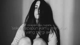 Download lagu STORY WA SAAT KAU PERGI VAGETOZ 30 DETIK mp3