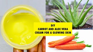 DIY CARROT AND ALOE VERA CREAM FOR A GLOWING SKIN | HOMEMADE CARROT CREAM