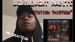 Delinquent Habits- Station Thirteen
