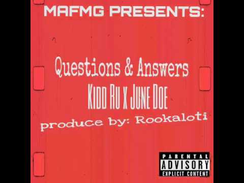 "Questions & Answers" Kidd Ru ft June Doe