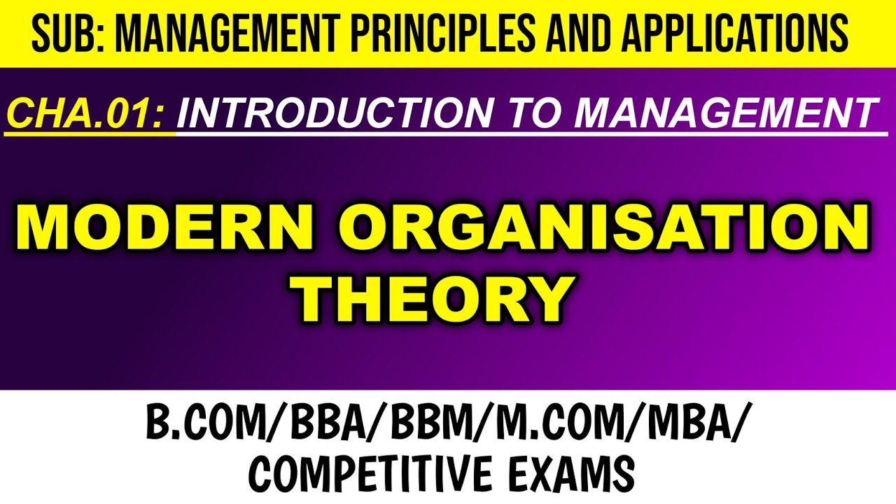 #1.6 MODERN ORGANIZATION THEORIES FOR B.COM 1st SEM NEP SYLLABUS | EVOLUTION OF MGMT