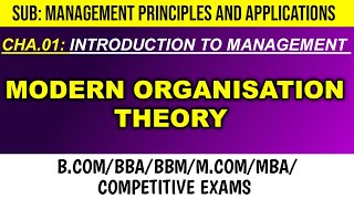 #1.6 MODERN ORGANIZATION THEORIES FOR B.COM 1st SEM NEP SYLLABUS | EVOLUTION OF MGMT