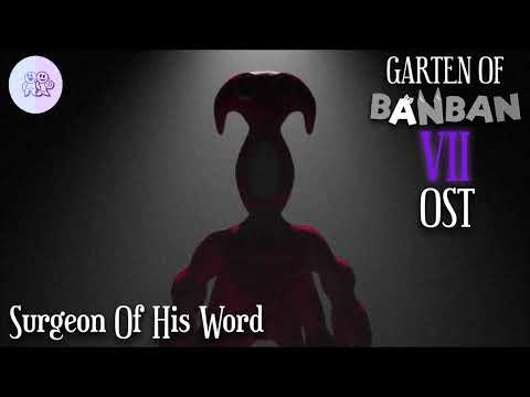 Garten of Banban 7 OST - Surgeon Of His Word - YouTube