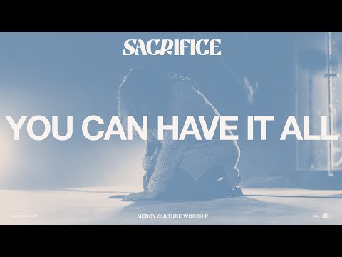 You Can Have It All | Mercy Culture Worship - Official Live Video